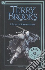 I figli di Armageddon. La genesi di Shannara libro