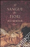 Il sangue dei fiori libro