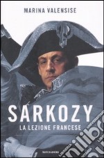 Sarkozy. La lezione francese libro