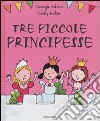 Tre piccole principesse libro