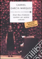 Diatriba d'amore contro un uomo seduto libro