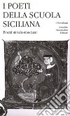 I poeti della Scuola siciliana. Vol. 3: Poeti siculo-toscani libro di Coluccia R. (cur.)