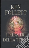 I pilastri della terra libro