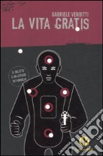 La vita gratis