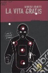 La vita gratis libro