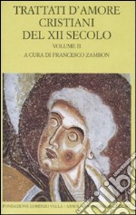 Trattati d'amore cristiani del XII secolo. Testo latino a fronte. Vol. 2 libro