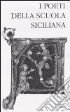 I poeti della Scuola siciliana libro