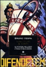 Vincitori e vinti. Le stagioni dell'odio dalle leggi razziali a Prodi e Berlusconi libro