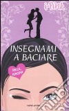 Insegnami a baciare libro