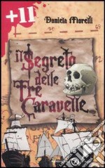 Il segreto delle tre caravelle libro