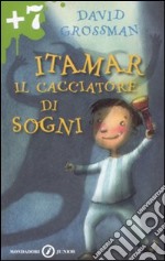 Itamar il cacciatore di sogni libro