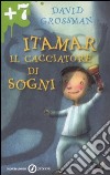 Itamar il cacciatore di sogni libro