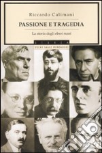 Passione e tragedia. La storia degli ebrei russi