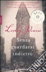 Senza guardarsi indietro libro