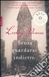 Senza guardarsi indietro libro di Pearse Lesley