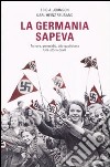 La Germania sapeva. Terroe, genocidio, vita quotidiana. Una storia orale libro