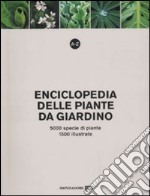 A-Z. Enciclopedia delle piante da giardino. 5000 specie di piante, 1500 illustrate. Ediz. illustrata libro