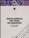 A-Z. Enciclopedia dei fiori da giardino. 500 specie di fiori, tutte illustrate. Ediz. illustrata libro