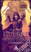 Le due guerriere. Le guerre del mondo emerso. Vol. 2 libro