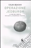 Operazione Jedburgh. La missione segreta che salvò la Resistenza francese libro