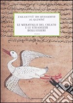 Le meraviglie delle creature e le stranezze degli esseri