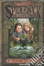 La creatura delle acqua. Spiderwick. Il nuovo mondo (1) libro