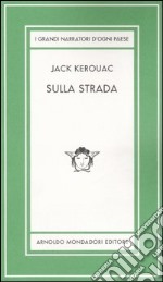 Sulla strada. Ediz. limitata libro