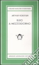 Buio a mezzogiorno. Ediz. limitata libro