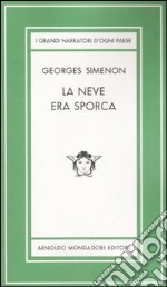 La neve era sporca. Ediz. limitata libro