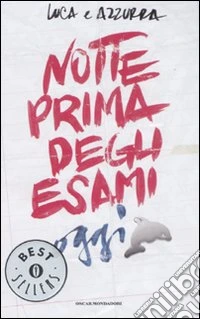 Notte prima degli esami oggi libro