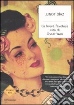 La breve favolosa vita di Oscar Wao libro