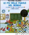 Le più belle parole del mondo. I grandi classici. Ediz. italiana, inglese e francese libro