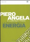 La sfida del secolo. Energia. 200 domande sul futuro dei nostri figli libro