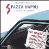 Spazza Napoli. 200 foto tutte da ridere libro