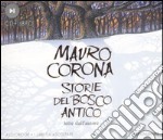 Storie del bosco antico. Audiolibro. CD Audio. Con libro libro