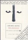 Anime nere. Reloaded libro