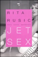 Jet sex. Diario erotico sentimentale libro