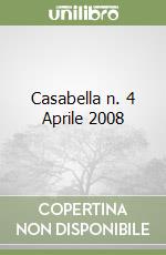 Casabella n. 4 Aprile 2008 libro