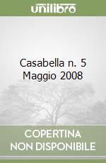 Casabella n. 5 Maggio 2008 libro