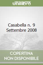 Casabella n. 9 Settembre 2008 libro