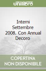 Interni Settembre 2008. Con Annual Decoro libro