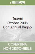 Interni Ottobre 2008. Con Annual Bagno libro