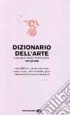 Dizionario enciclopedico dell'arte. Ediz. illustrata. Con CD-ROM libro