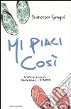 Mi piaci così libro