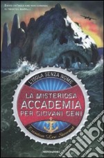 L'isola senza nome. La misteriosa accademia per i giovani geni libro