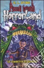 La vendetta di Badboy. Horrorland. Vol. 1 libro