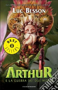Arthur e la guerra dei due mondi libro
