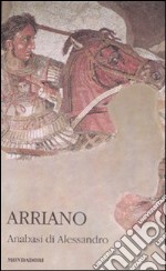 Anabasi di Alessandro. Testo greco a fronte