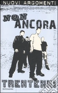 Nuovi argomenti n. 41. Non ancora trentenni libro