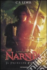 Il principe Caspian. Le cronache di Narnia libro